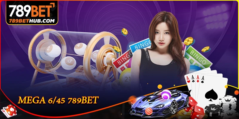 MEGA 6/45 789BET - ลุ้นแจ็กพอตหลายร้อยล้าน